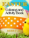 Easter Coloring & Activity Book: Ages 7 - 12 - Jadyn A. Johnson - 9798729501298