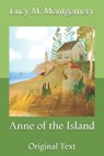 Anne of the Island: Original Text - MONTGOMERY,  Lucy M. - 9798730789906
