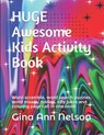 HUGE Awesome Kids Activity Book: Word scramble, word search puzzles, word mazes, riddles, silly jokes and coloring pages all in one book - Gina Ann Nelson - 9798732702965