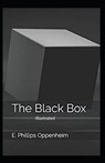 The Black Box Illustrated - OPPENHEIM,  E. Phillips - 9798733469553
