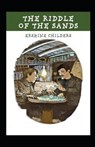 The Riddle of the Sands Illustrated - CHILDERS,  Erskine - 9798734947975