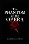 The Phantom of the Opera Annotated - LEROUX,  Gaston - 9798735805946