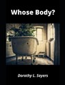 Whose Body? - SAYERS,  Dorothy L. - 9798737759636