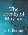 The Freaks of Mayfair - BENSON,  E F - 9798737829308