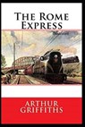 The Rome Express Illustrated - GRIFFITHS,  Arthur - 9798739250308