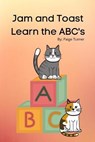 Jam and Toast Learn the ABC's - TURNER,  Paige - 9798747162211