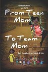 From Teen Mom to Team Mom Vol 2 - JONES,  Kimberly - 9798761468672