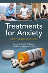 Treatments for Anxiety - Myrna Chandler (Independent scholar Goldstein ; Mark A. Goldstein (Harvard Medical School MD - 9798765121429