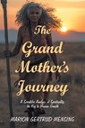 The Grand Mother's Journey - Marion Gertrud Mensing - 9798765216170