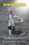 The Girl Who Saw More - Georgina Elford - 9798765216385