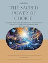 THE SACRED POWER OF CHOICE - Nigh Asu - 9798765216873