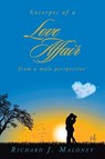 Excerpts of a Love Affair 'from a male perspective' - Richard J. Maloney - 9798765267257