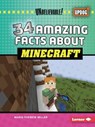 34 Amazing Facts about Minecraft - Marie-Therese Miller - 9798765625132