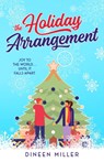 The Holiday Arrangement - Dineen Miller - 9798774859429