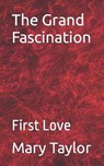 The Grand Fascination - TAYLOR,  Mary - 9798784205490