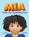 Mia Wins The Spelling Bee - GREEN,  Shawntrice Amelia - 9798803360131