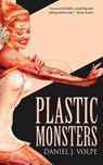 Plastic Monsters - Daniel J Volpe - 9798817294897