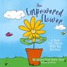The Empowered Flower - Allison Rose-Marie Shaw - 9798822933095