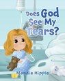 Does God See My Tears? - Mandie Hipple - 9798822974647
