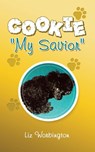Worbington, L: Cookie "My Savior" - Liz Worbington - 9798823010160