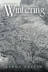 Wintering - Linda Faltin - 9798823066280