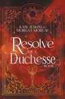 Resolve of a Duchesse - Kate Jenkins ; Morgan Moreau - 9798823208406
