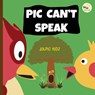 Pic Can't Speak - KIDZ,  Jolpic - 9798825530406