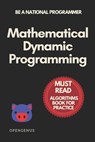 Mathematical Dynamic Programming - Aditya Chatterjee ; Geoffrey Ziskovin ; Ue Kiao - 9798831194098