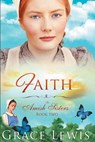 Faith: Inspirational Amish Romance - Grace Lewis - 9798836784706