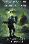 Castle Brave - AUSTIN,  Hawkings - 9798839389809