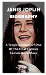 Janis Joplin Biography - K OLIVER,  Mary - 9798840763186