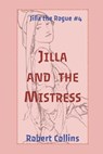 Jilla and the Mistress - COLLINS,  Robert - 9798840957950