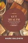 Gut Health - BALDWIN,  Mark - 9798844339813