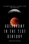 Astronomy in the 21st century - Anthony M Acevedo - 9798844445996