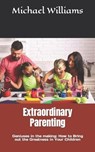 Extraordinary Parenting - WILLIAMS,  Michael - 9798845686688