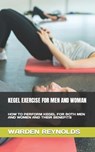 Kegel Exercise for Men and Woman - REYNOLDS,  Warden - 9798845850256