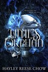 Time's Orphan - Hayley Reese Chow - 9798846258440