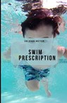 Swim Prescription - MEYER,  Joan - 9798846819450