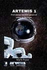 Artemis 1: NASA launches First woman and first person of colour to the moon - PRYOR,  Mark - 9798848989380