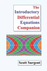 The Introductory Differential Equations Companion - Scott Surgent - 9798849384115