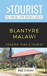 Greater Than a Tourist- Blantyre Malawi: 50 Travel Tips from a Local - Greater Than a. Tourist - 9798853497337