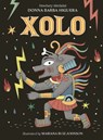 Xolo: How One Good Dog Saved Humankind - Donna Barba Higuera - 9798855196221