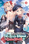 The Only Thing I'd Do in a No-Boys-Allowed Game World, Vol. 3 (novel) - Eriko Sugita ; hai ; Ryo Hazakura - 9798855407556