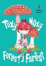 Toxy Noxy Foresty Forest, Vol. 1 - Noboru Segawa - 9798855418538