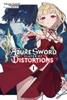 The Azure Sword, Slayer of Distortions, Vol. 1 - Luke Hutton ; NOCO ; Takana Nanishi - 9798855418576