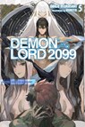Demon Lord 2099, Vol. 5 (light novel) - Daigo Murasaki ; Kureta Kureta ; Sergio Avila - 9798855422009