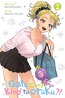 Gals Can’t Be Kind to Otaku?!, Vol. 2 - Kashi Kamitoma ; Norishirochan ; Sakana Uozumi - 9798855422894