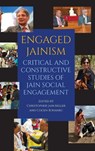 Engaged Jainism - Christopher Jain (Arihanta Institute) Miller ; Cogen (Arihanta Institute) Bohanec - 9798855805710