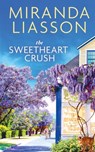 The Sweetheart Crush - Miranda Liasson - 9798863221946