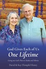 God Gives Each of Us One Lifetime - David Henry ; Kay (Temple) Henry - 9798868501197